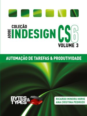 cover image of Coleção Adobe InDesign CS6--Automação de Tarefas & Produtividade